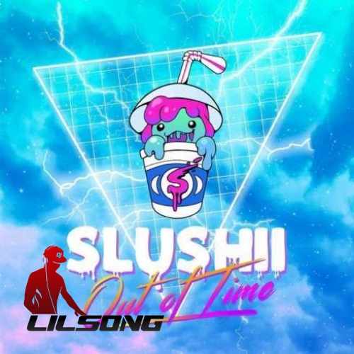 Slushii - Out Of Time